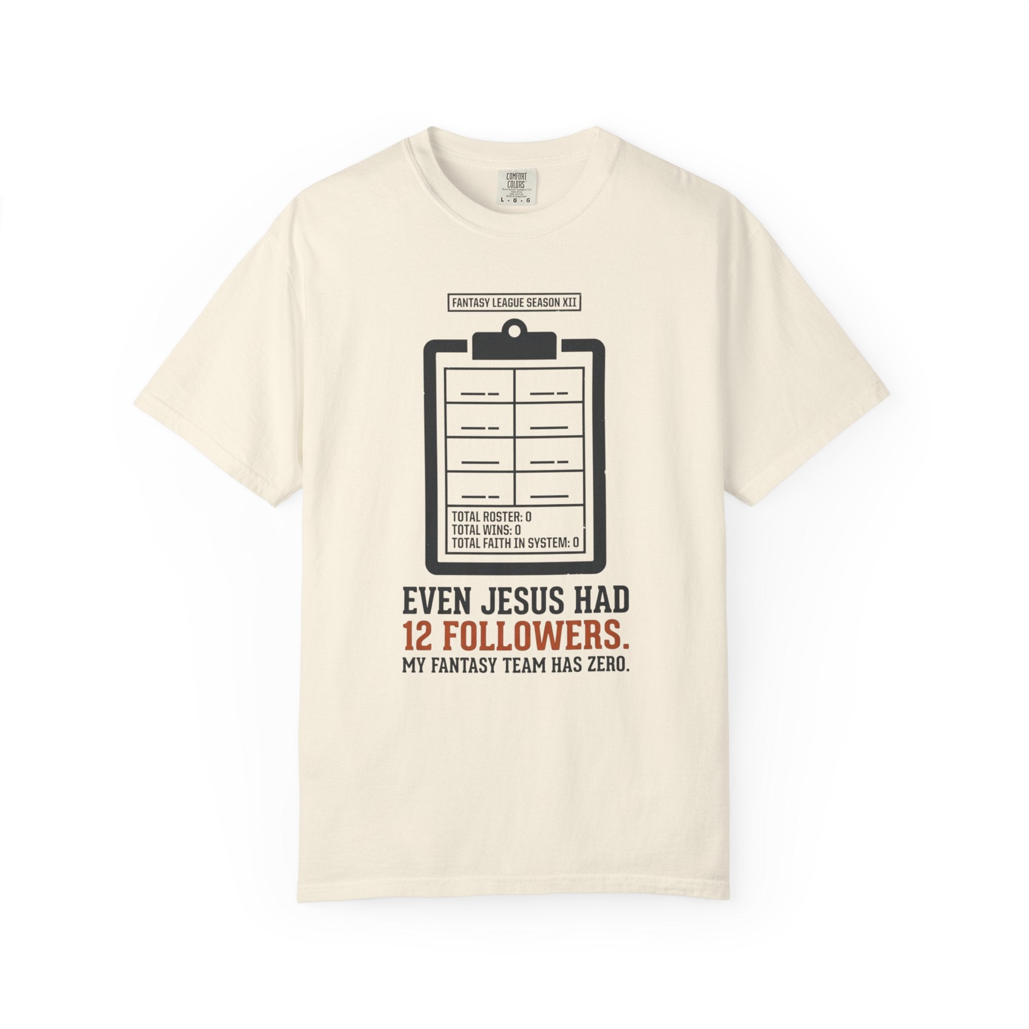 Even Jesus Had 12 Followers T-Shirt