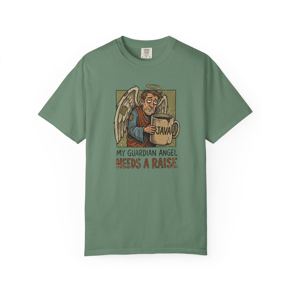 Guardian Angel Needs a Raise T-Shirt