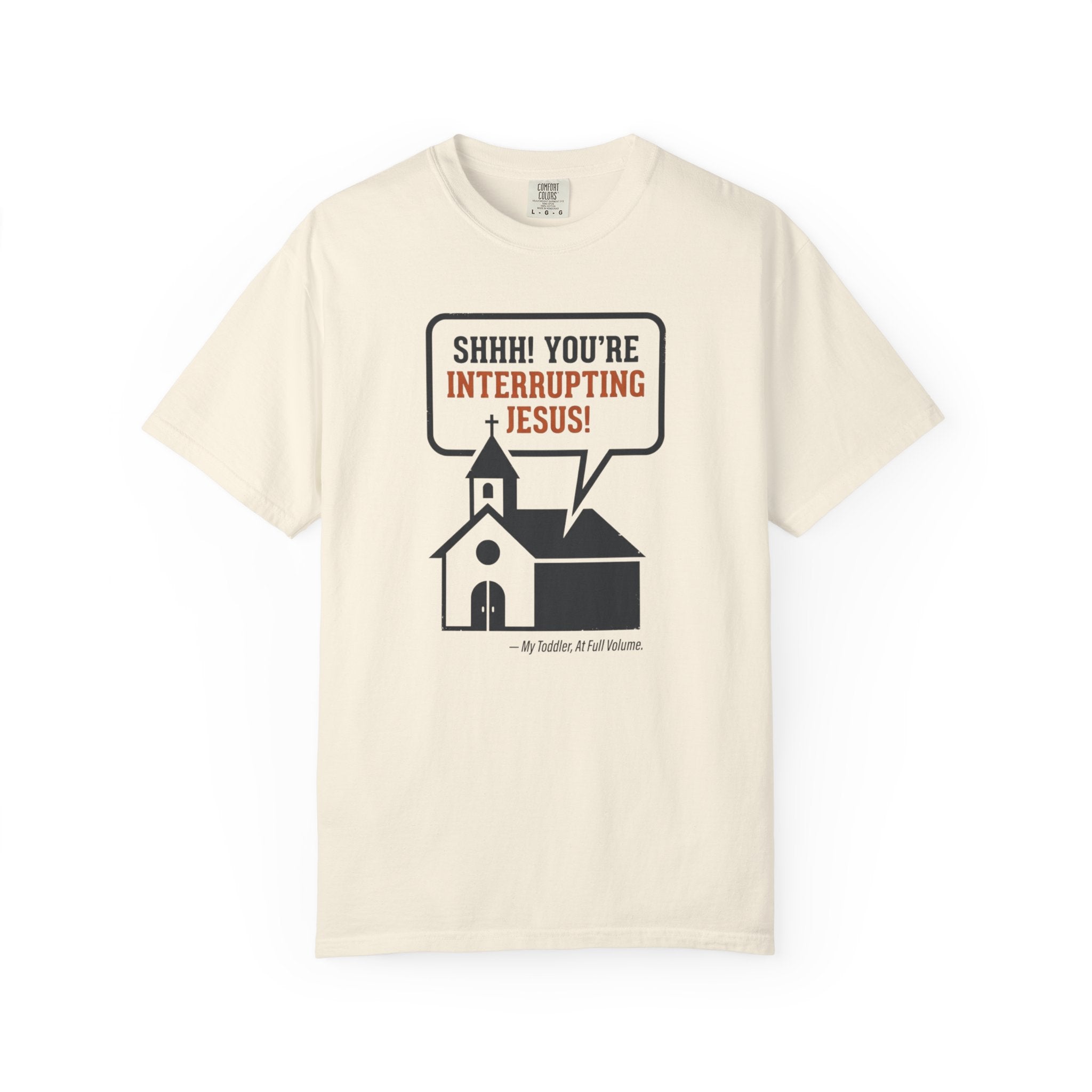 You're Interrupting Jesus T-Shirt