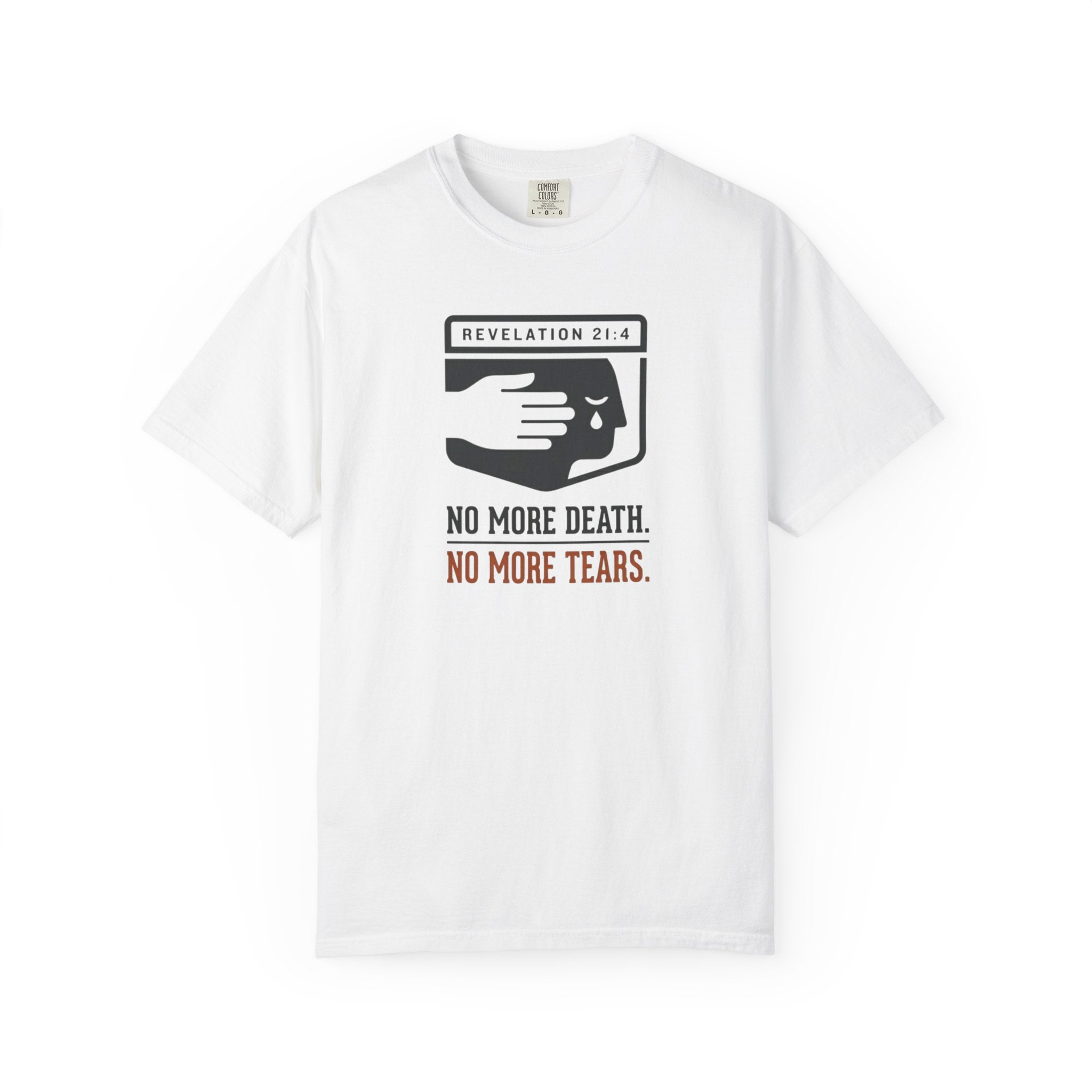No More Death No More Tears T-Shirt