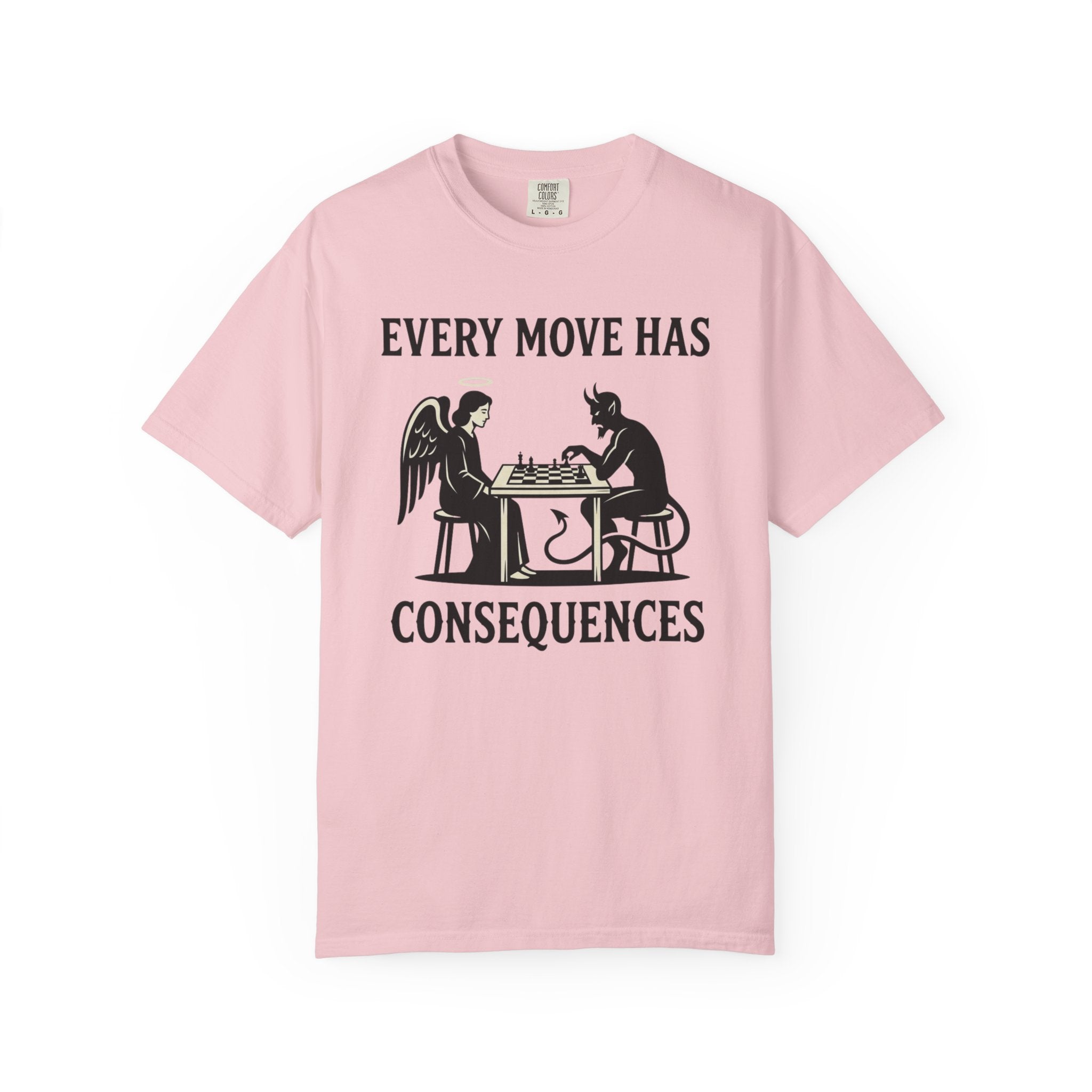 Every Move Has Consequences T-Shirt