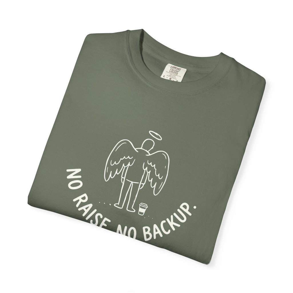 No Raise No Backup T-Shirt