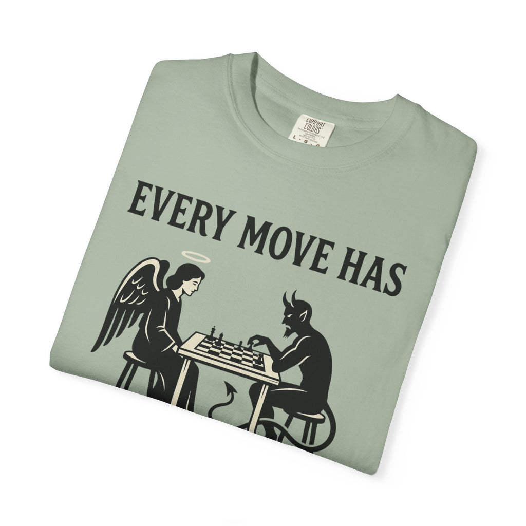 Every Move Has Consequences T-Shirt