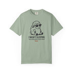 I Wasn't Sleeping T-Shirt
