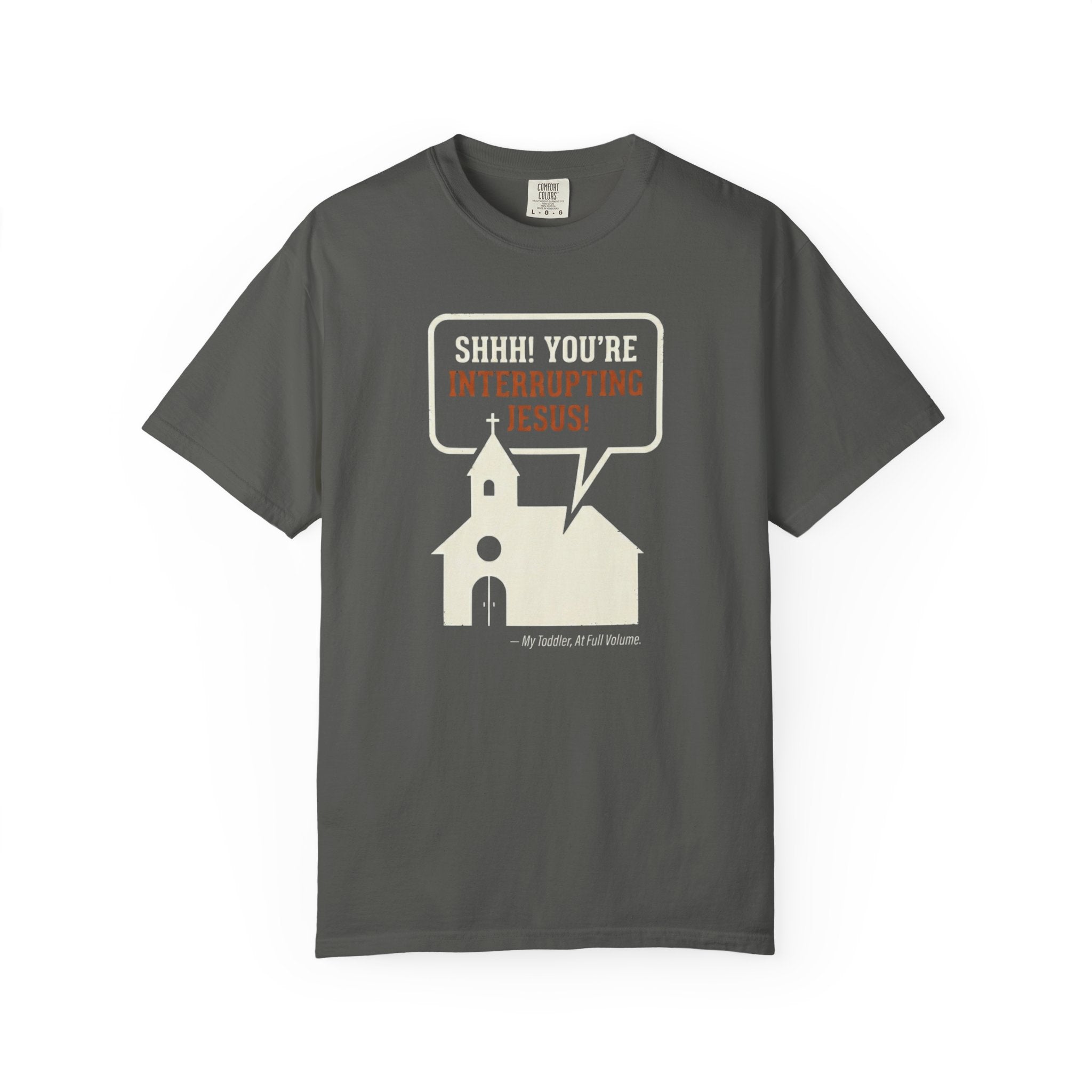 You're Interrupting Jesus T-Shirt