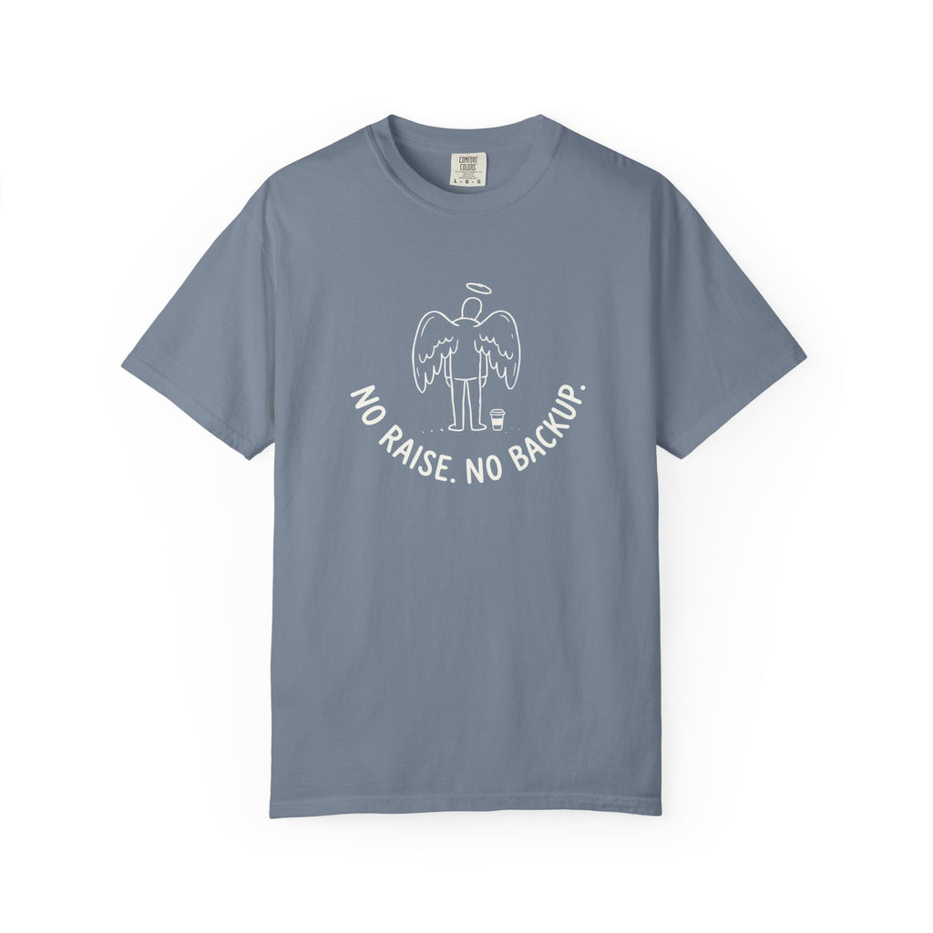 No Raise No Backup T-Shirt