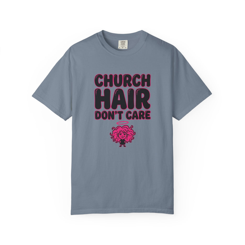 Church Hair Don't Care T-Shirt