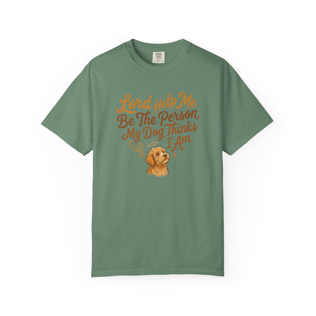 Lord Help Me Be T-Shirt