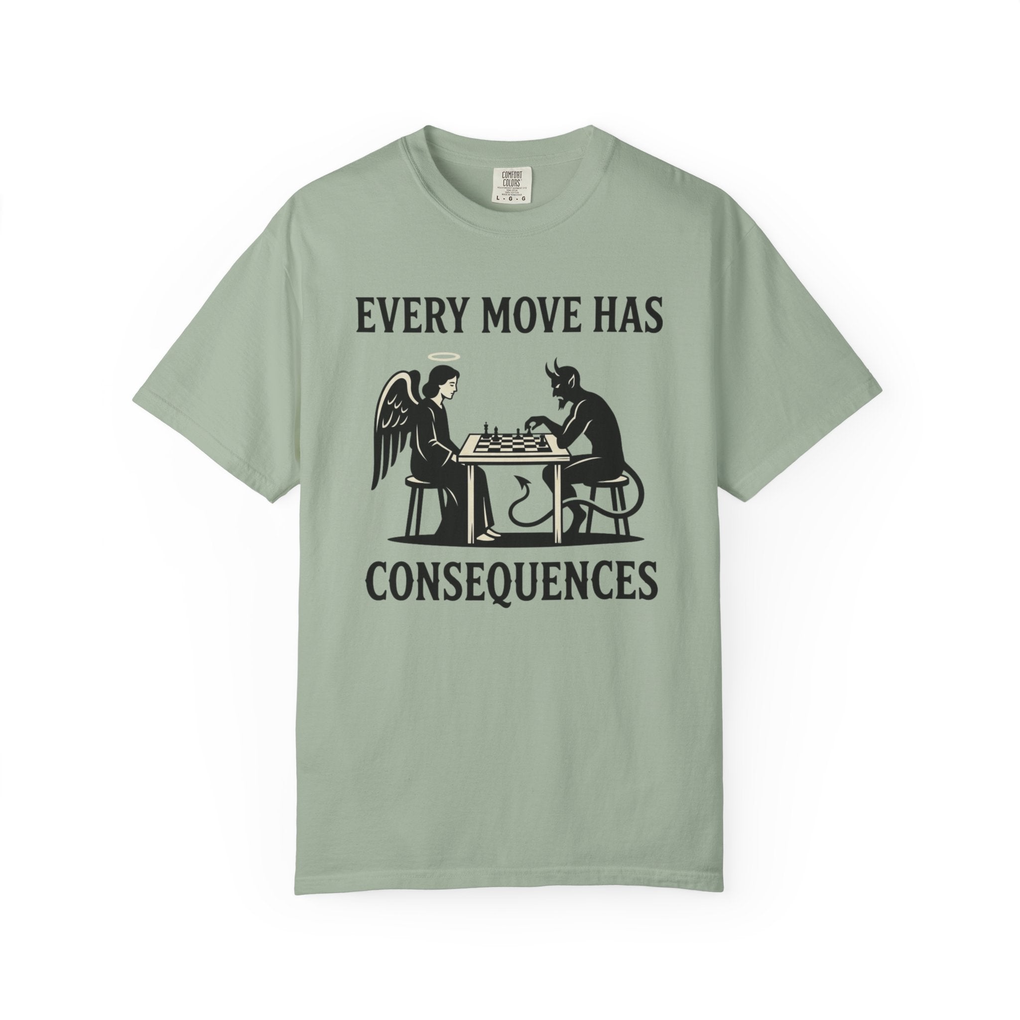 Every Move Has Consequences T-Shirt