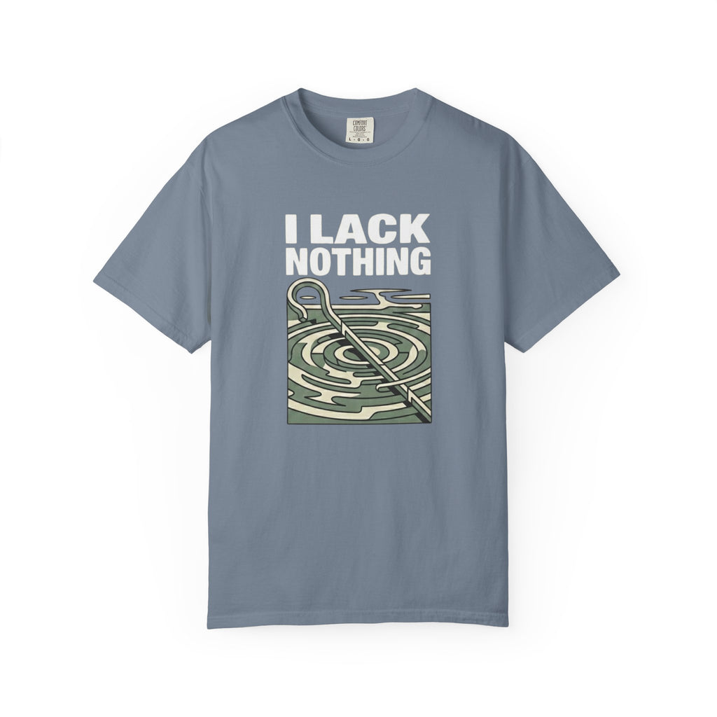 I Lack Nothing T-Shirt