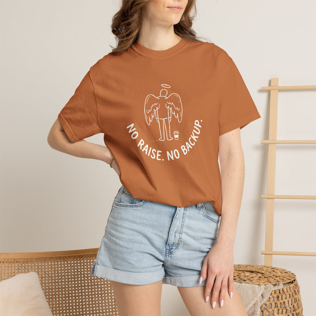 No Raise No Backup T-Shirt