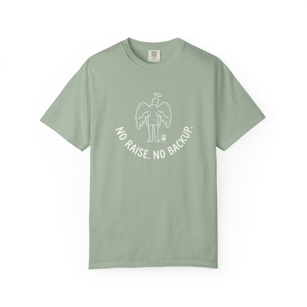 No Raise No Backup T-Shirt
