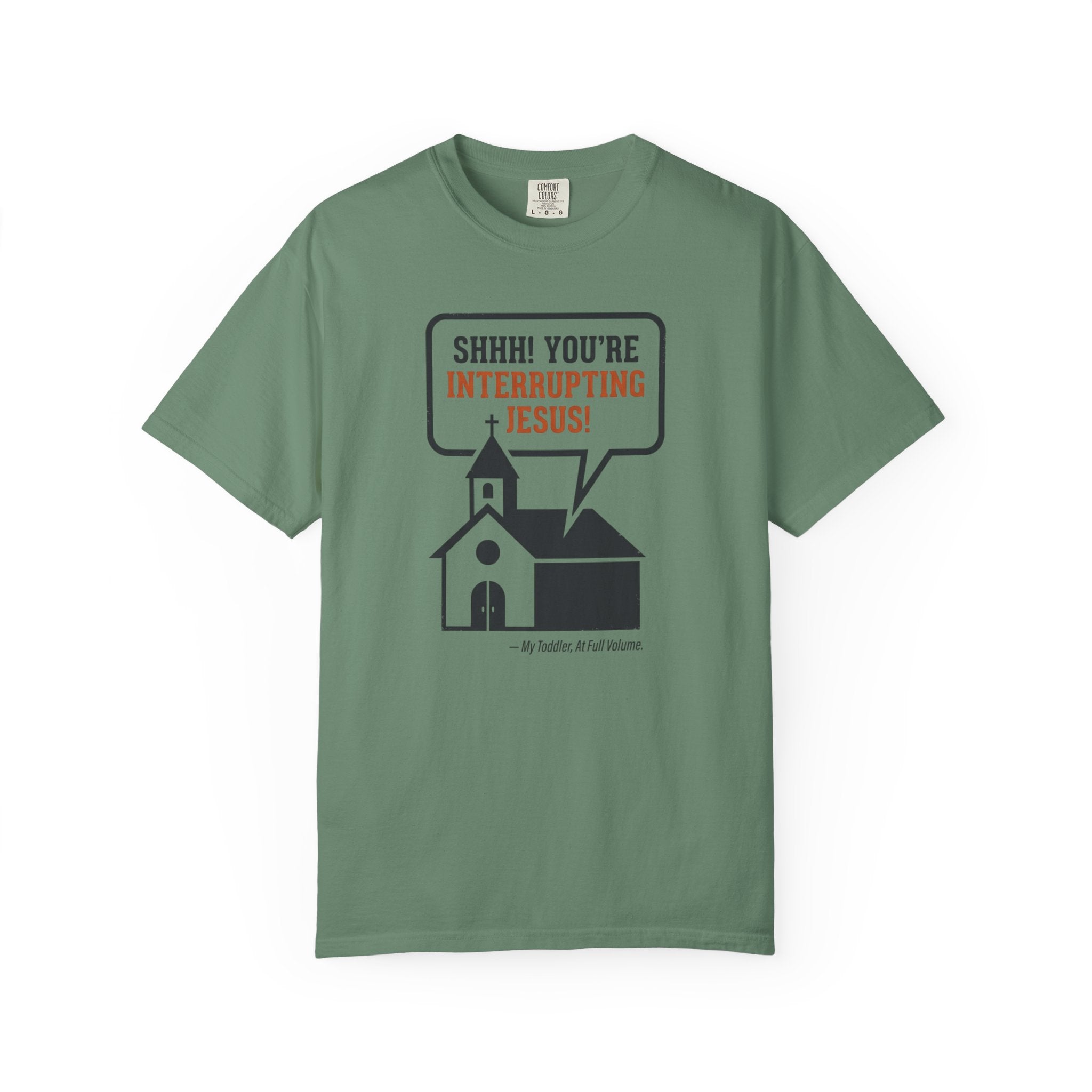 You're Interrupting Jesus T-Shirt