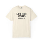 Let Him Cook T-Shirt