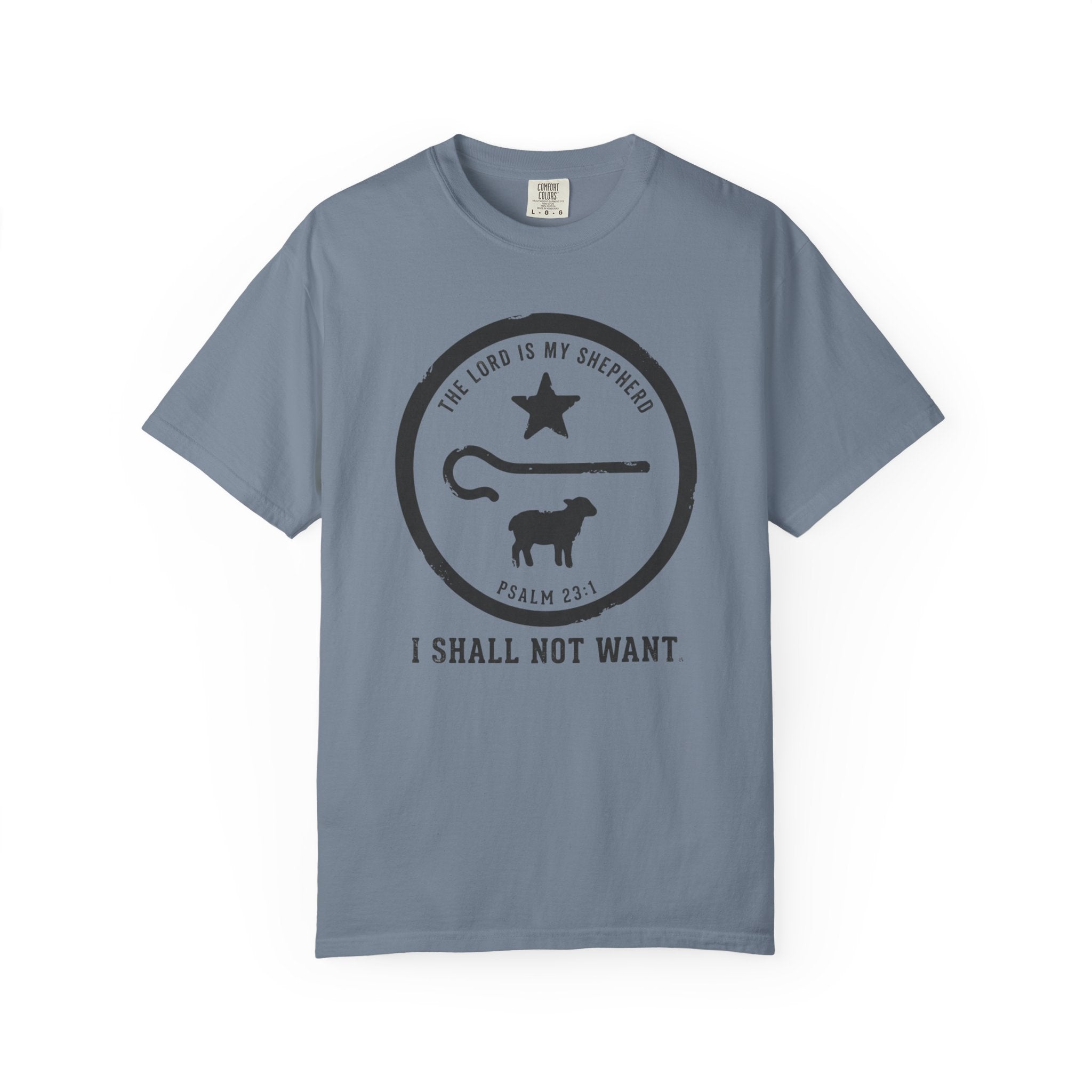 I Shall Not Want T-Shirt