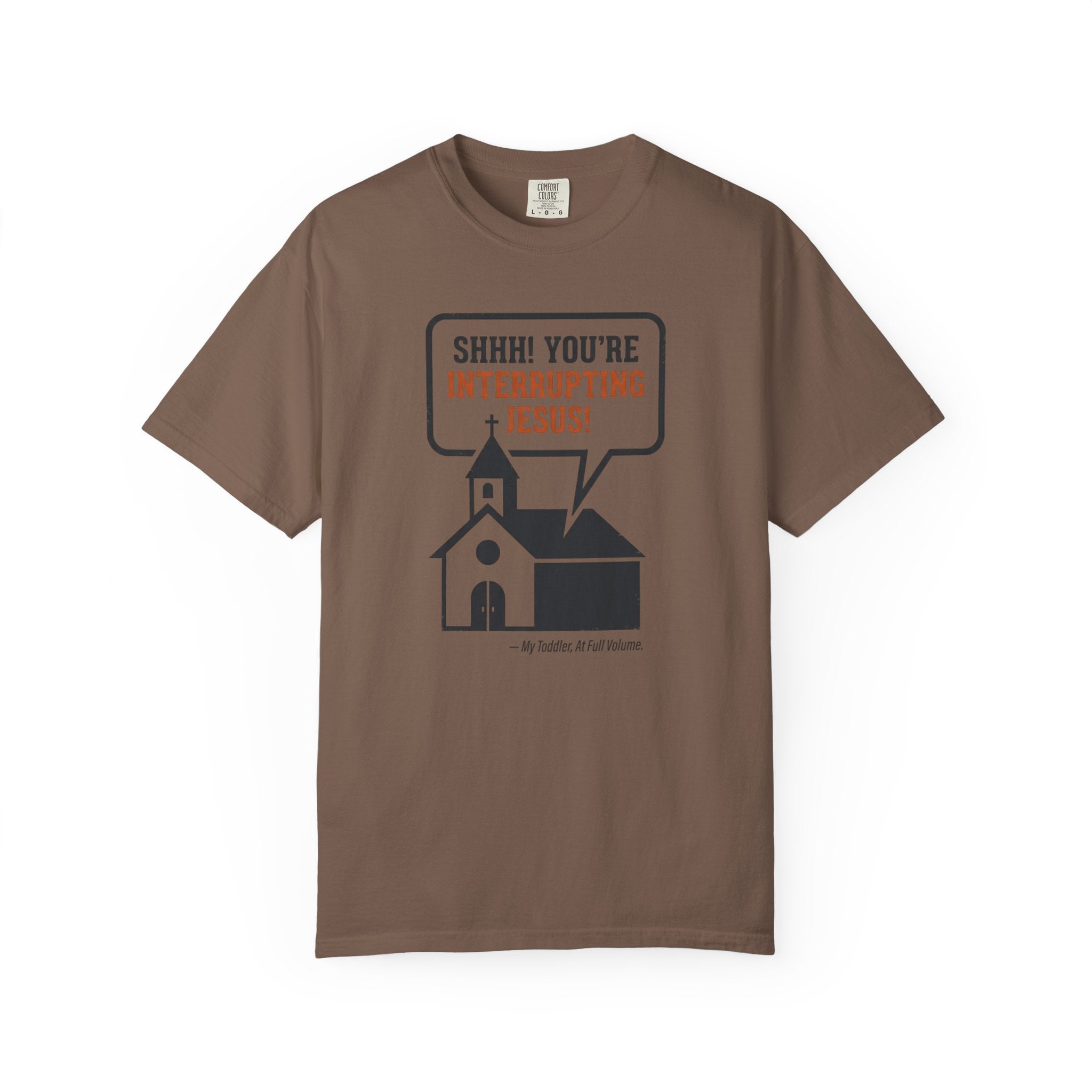 You're Interrupting Jesus T-Shirt