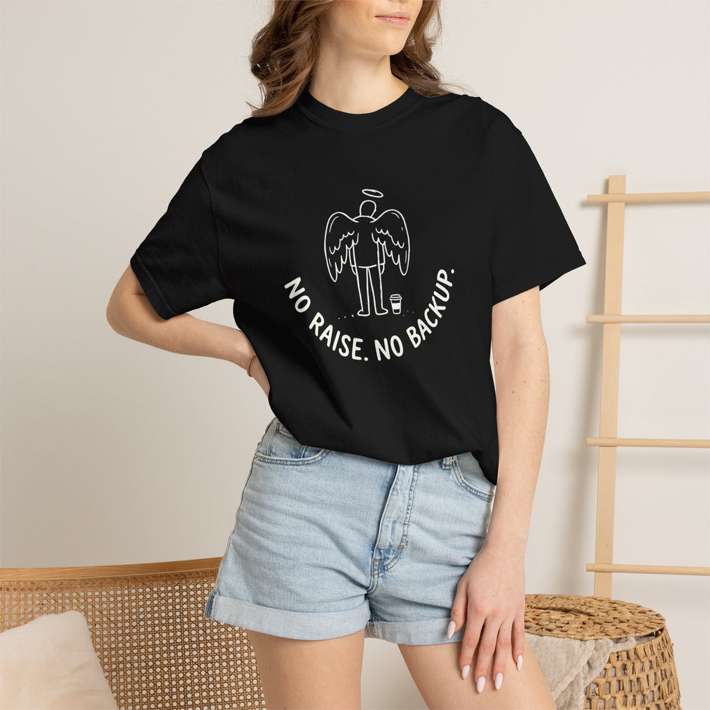 No Raise No Backup T-Shirt