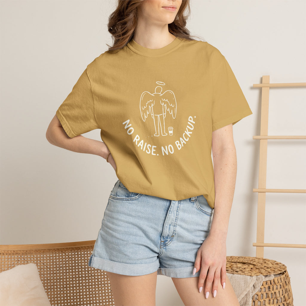 No Raise No Backup T-Shirt