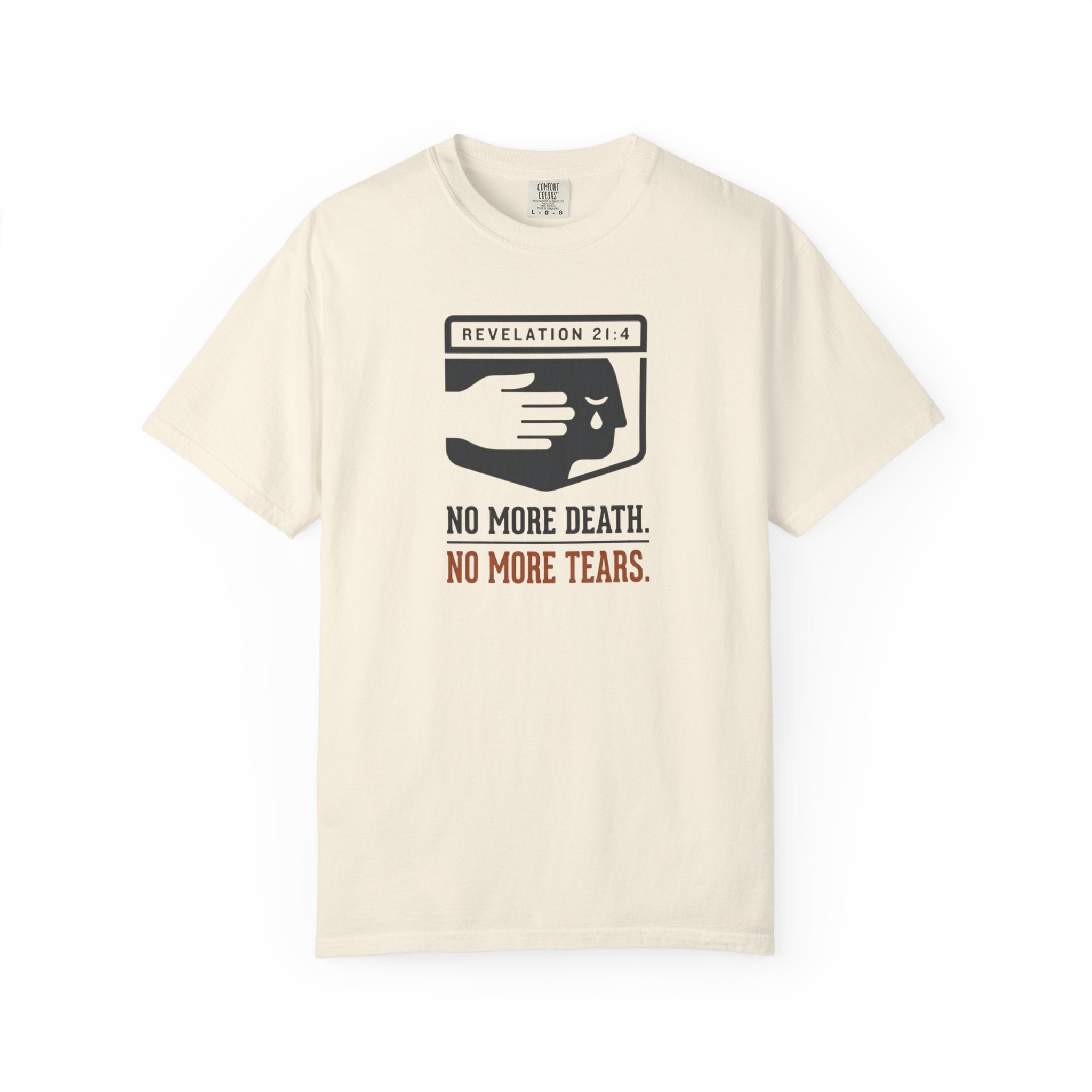 No More Death No More Tears T-Shirt