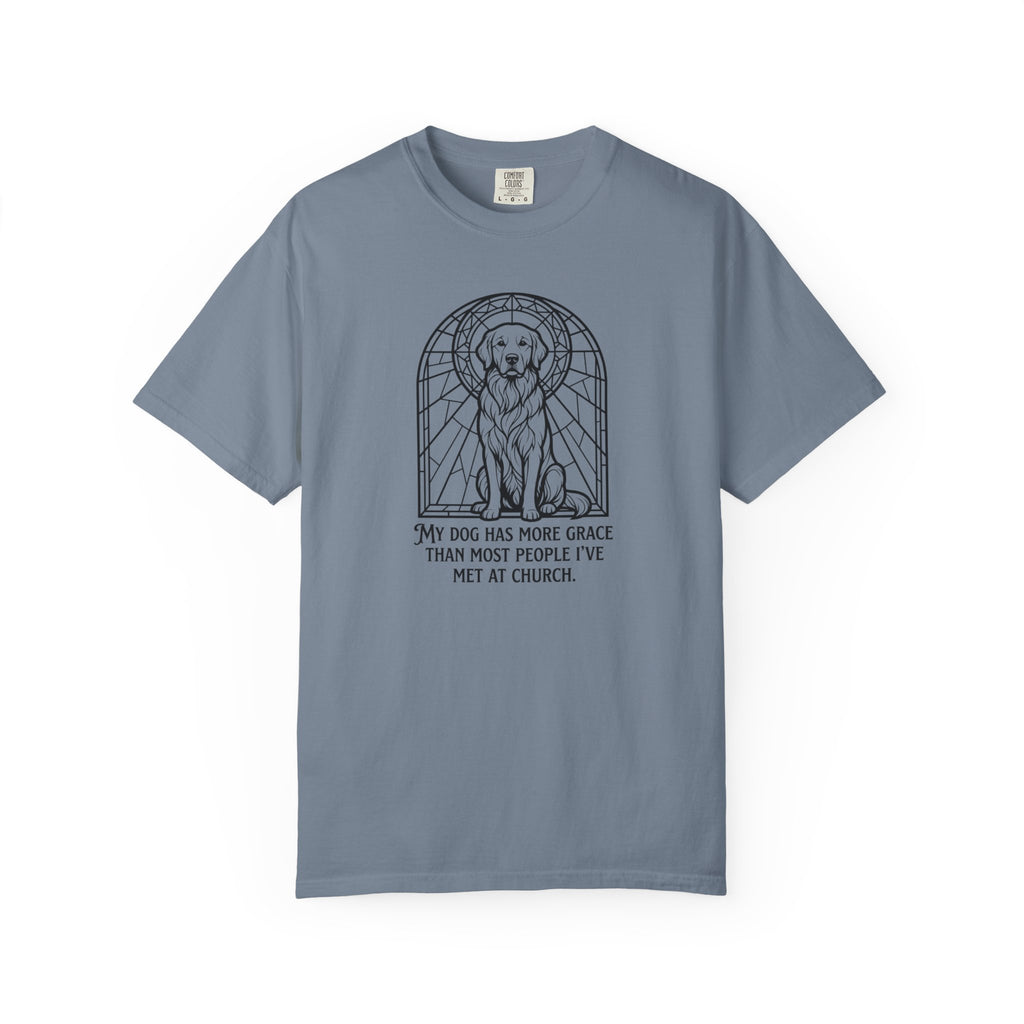 My Dog Has More Grace T-Shirt