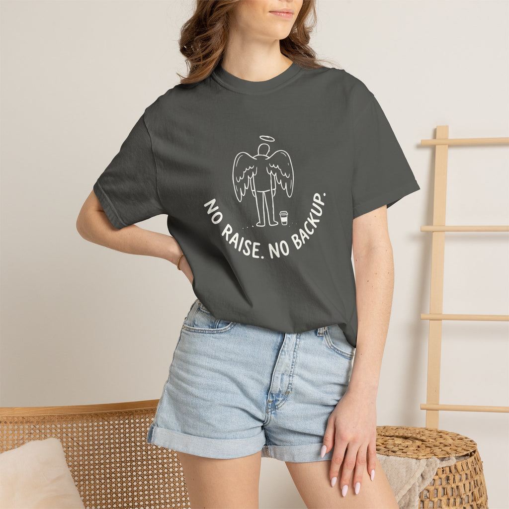 No Raise No Backup T-Shirt