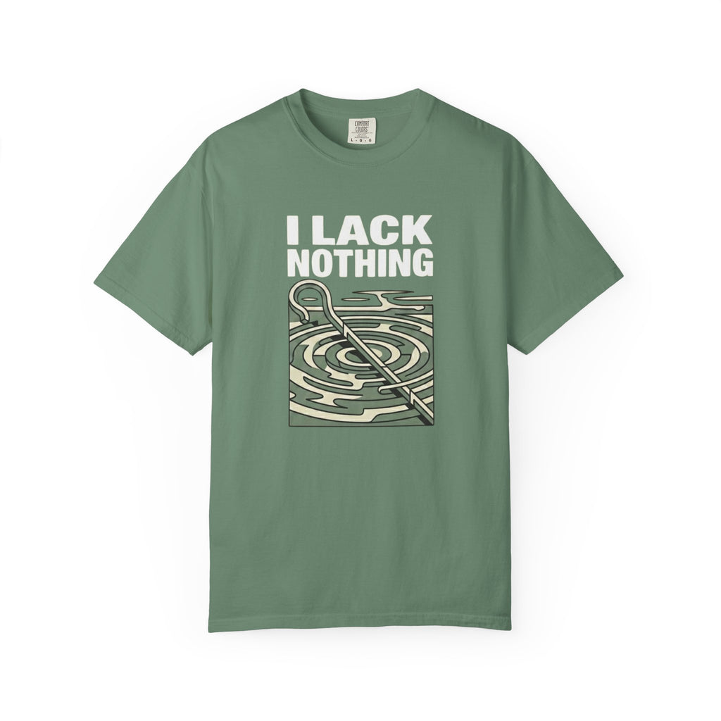 I Lack Nothing T-Shirt