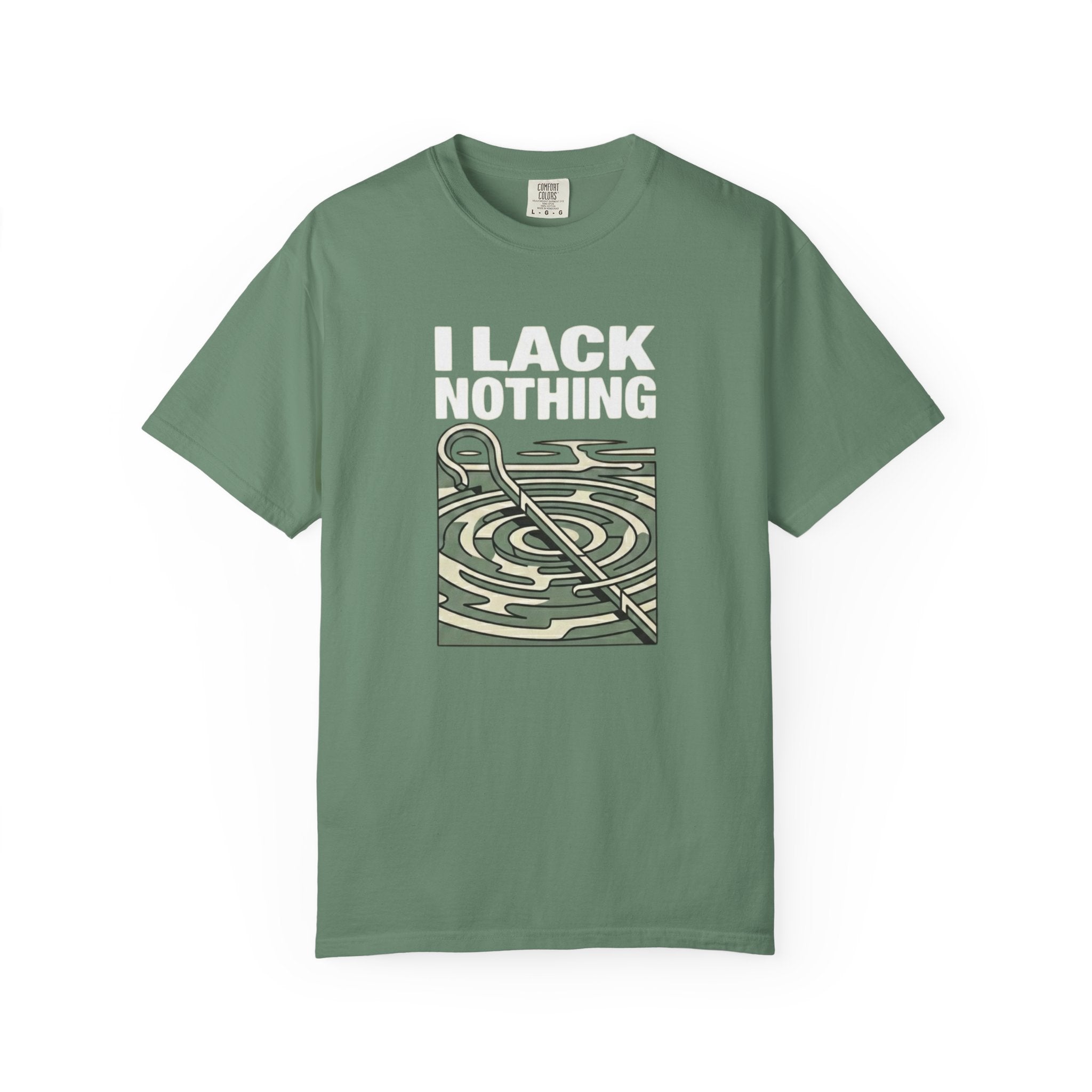 I Lack Nothing T-Shirt