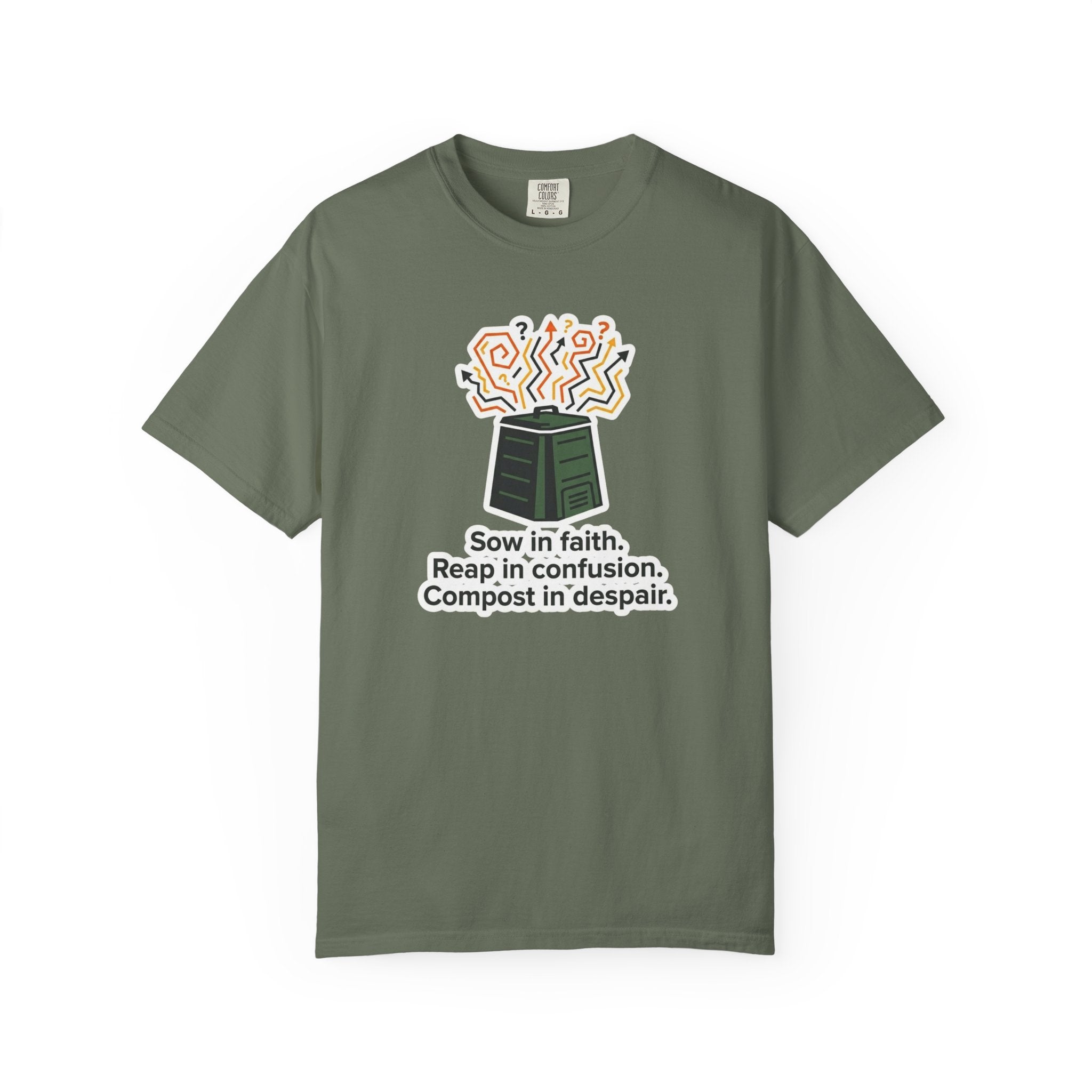 Sow Faith Reap Confusion T-Shirt