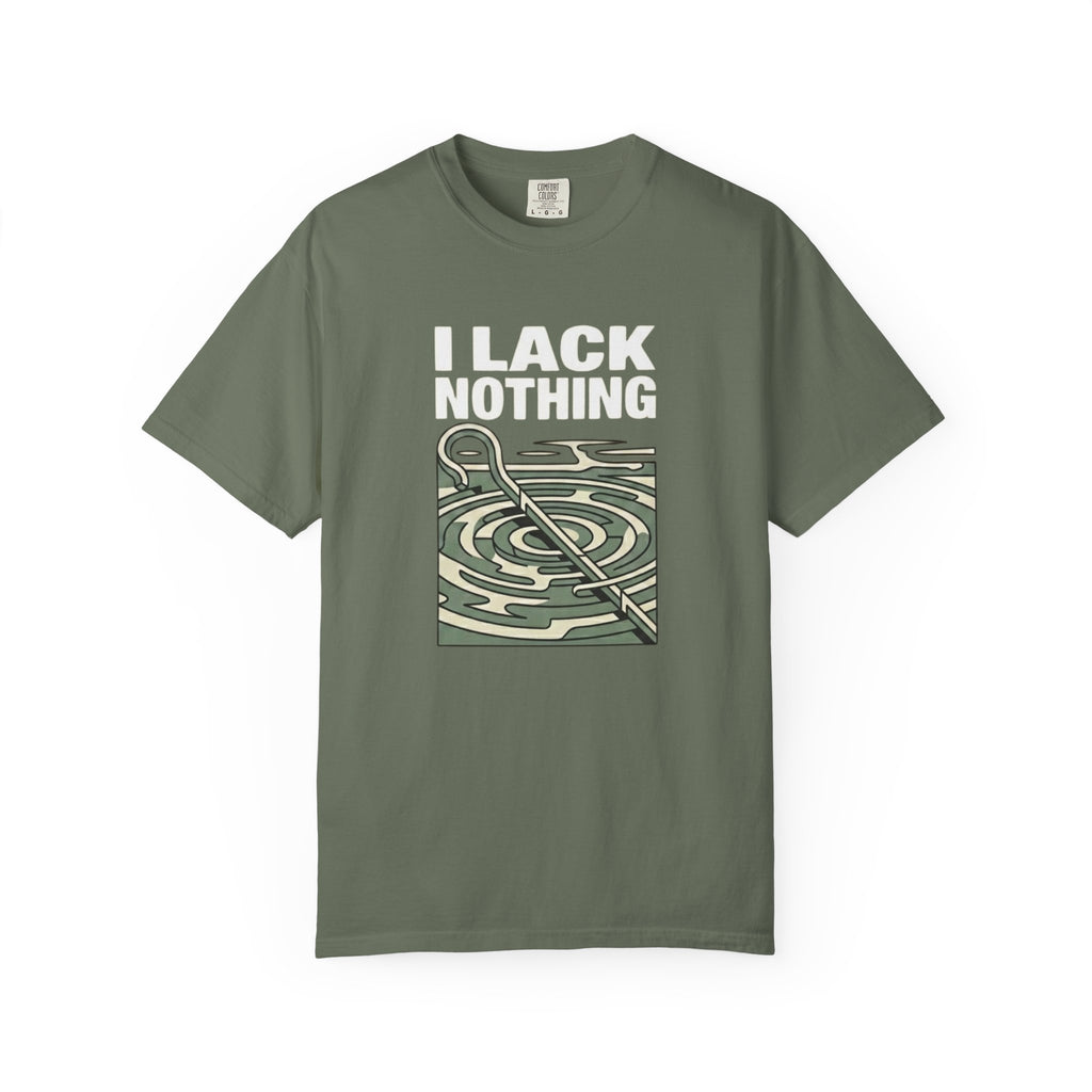 I Lack Nothing T-Shirt