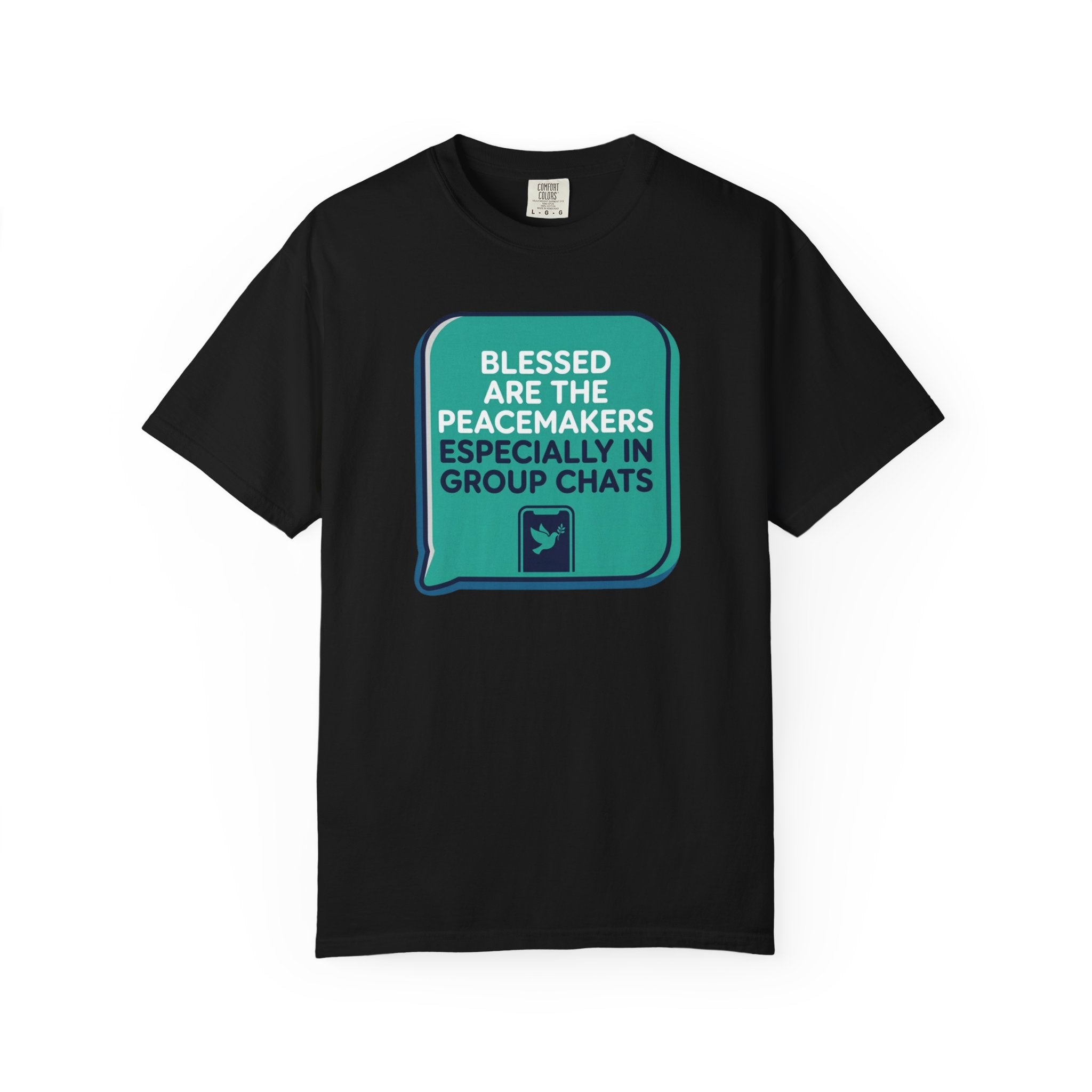 Peacemakers In Group Chats T-Shirt