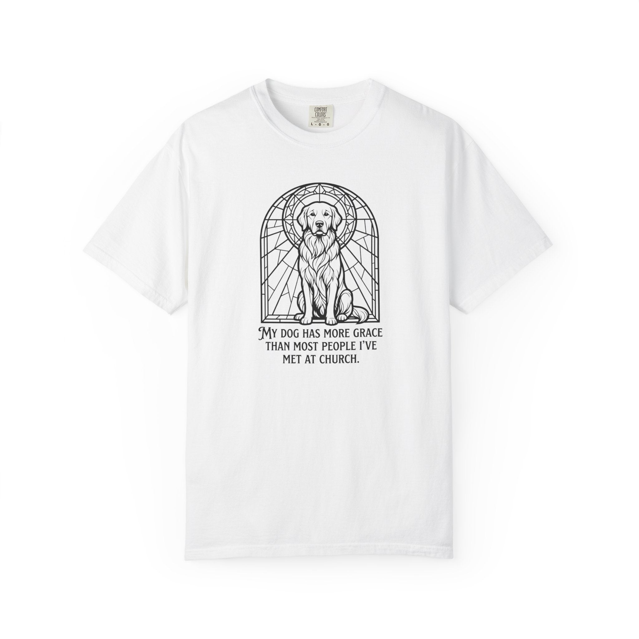My Dog Has More Grace T-Shirt