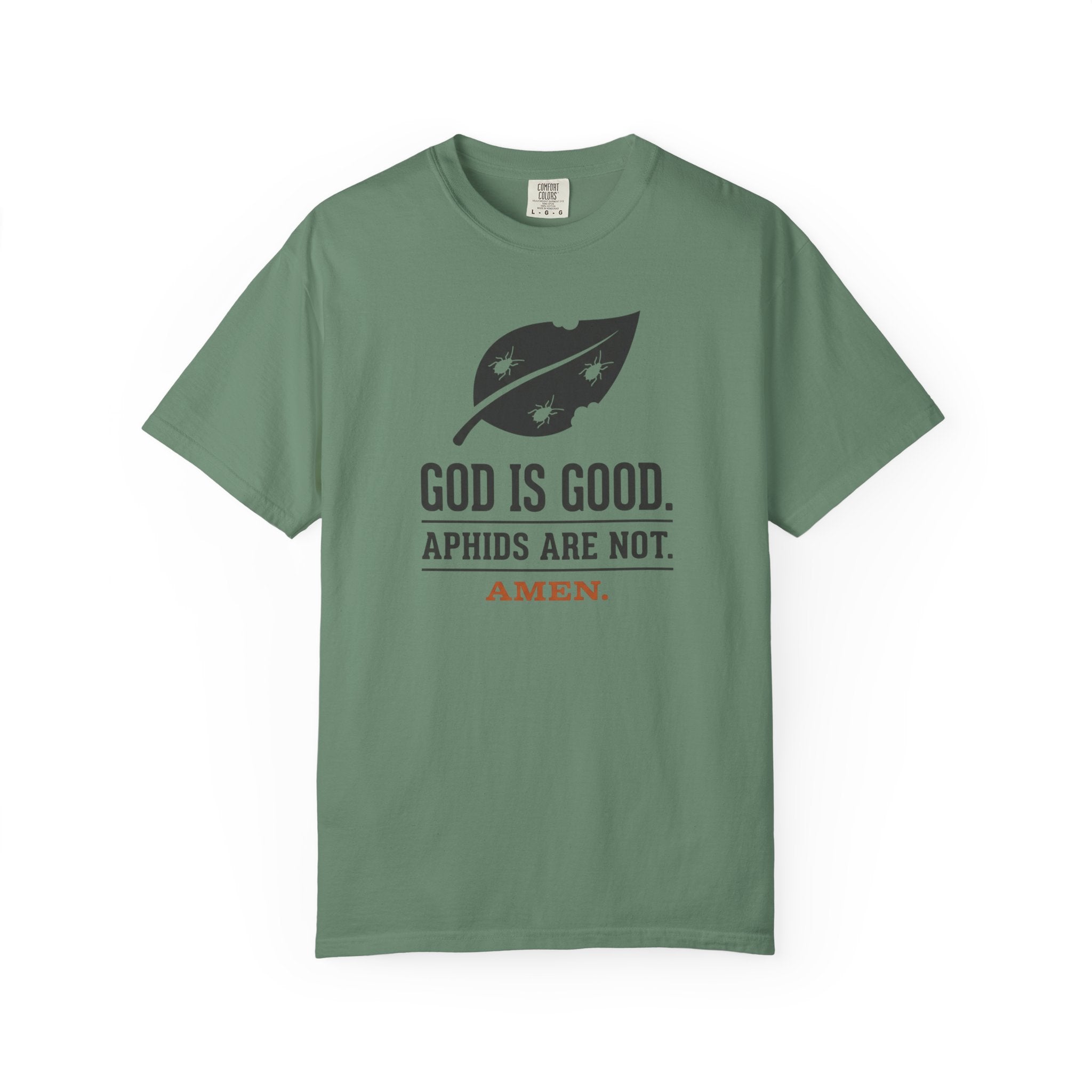 God Is Good Aphids Are Not T-Shirt