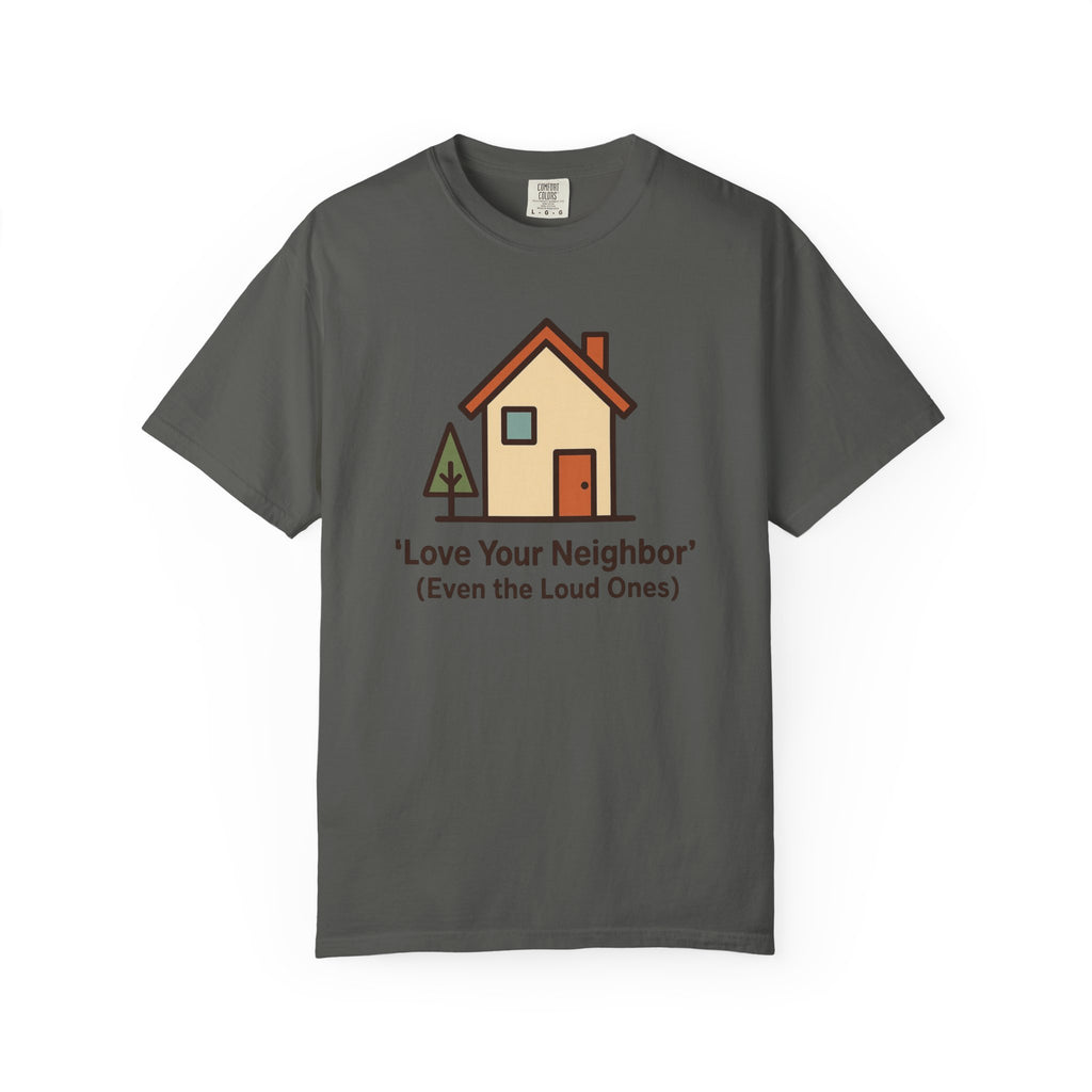 Love Your Neighbor T-Shirt