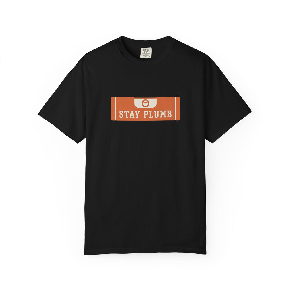 Stay Plumb Level T-Shirt