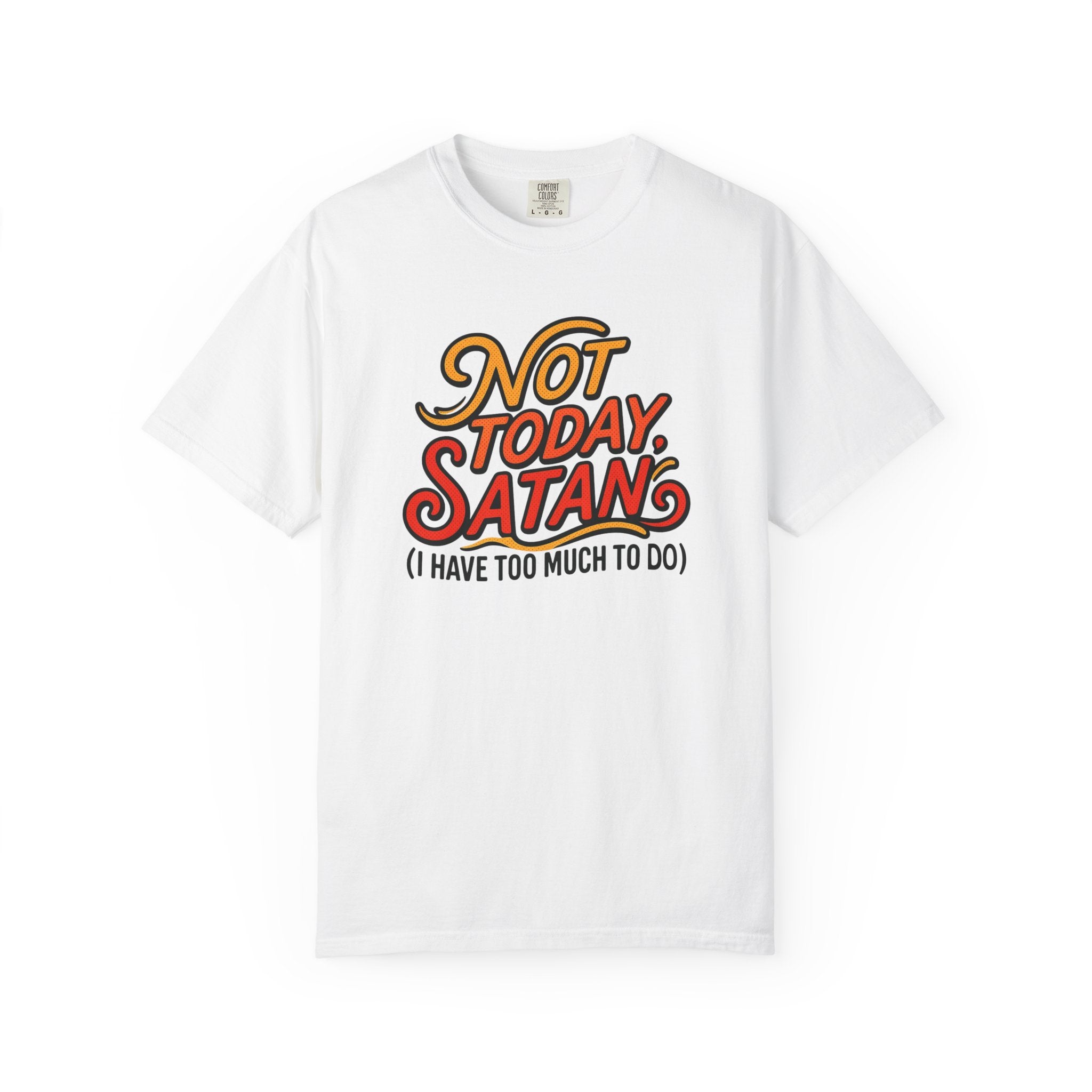 Not Today Satan T-Shirt