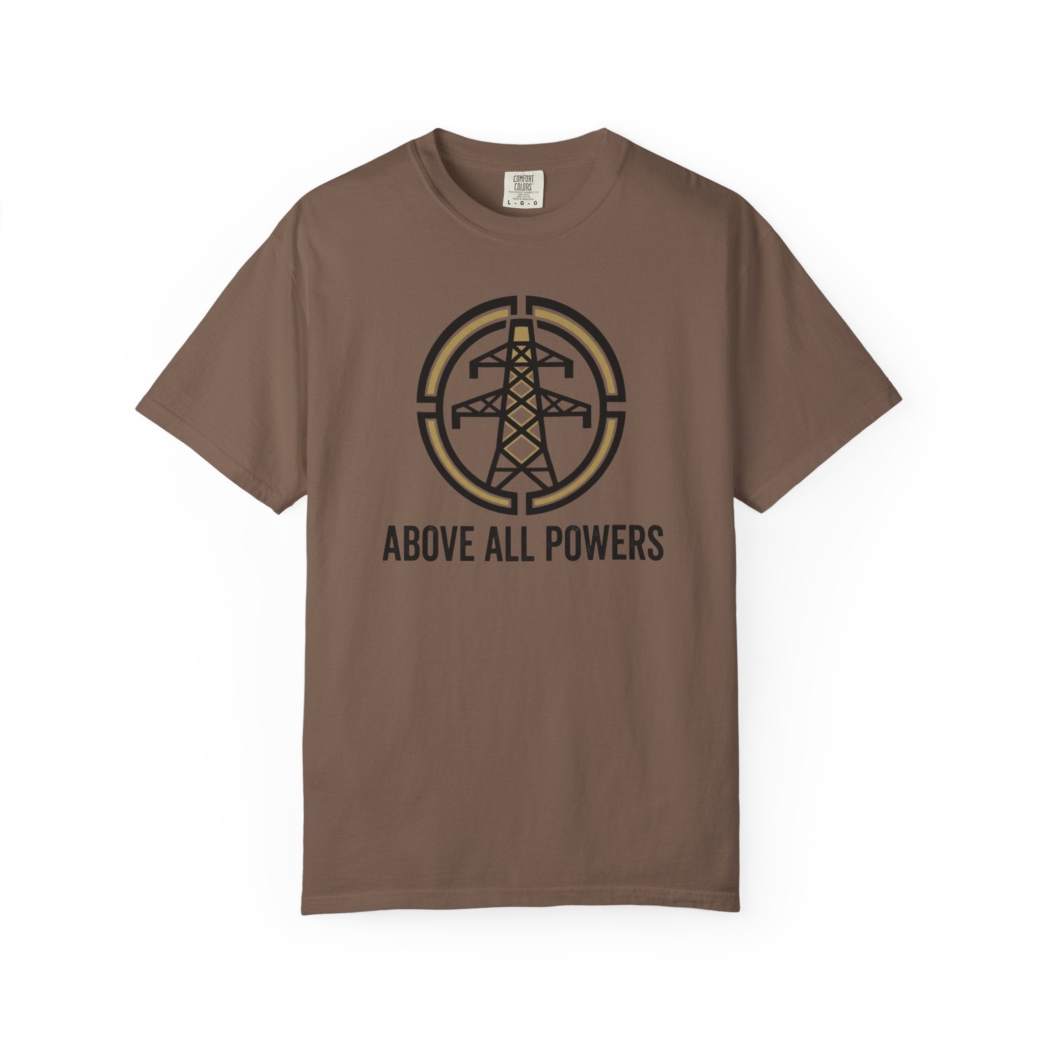 Above All Powers T-Shirt