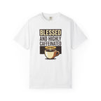 Blessed and Highly Caffeinated T-Shirt