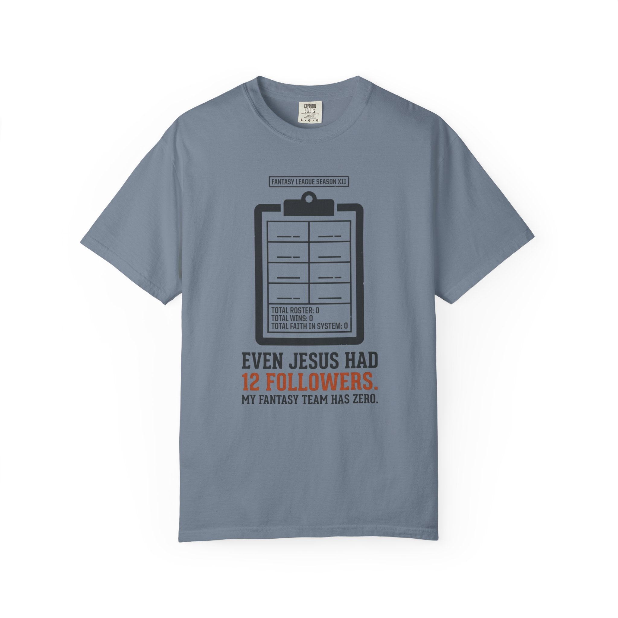 Even Jesus Had 12 Followers T-Shirt