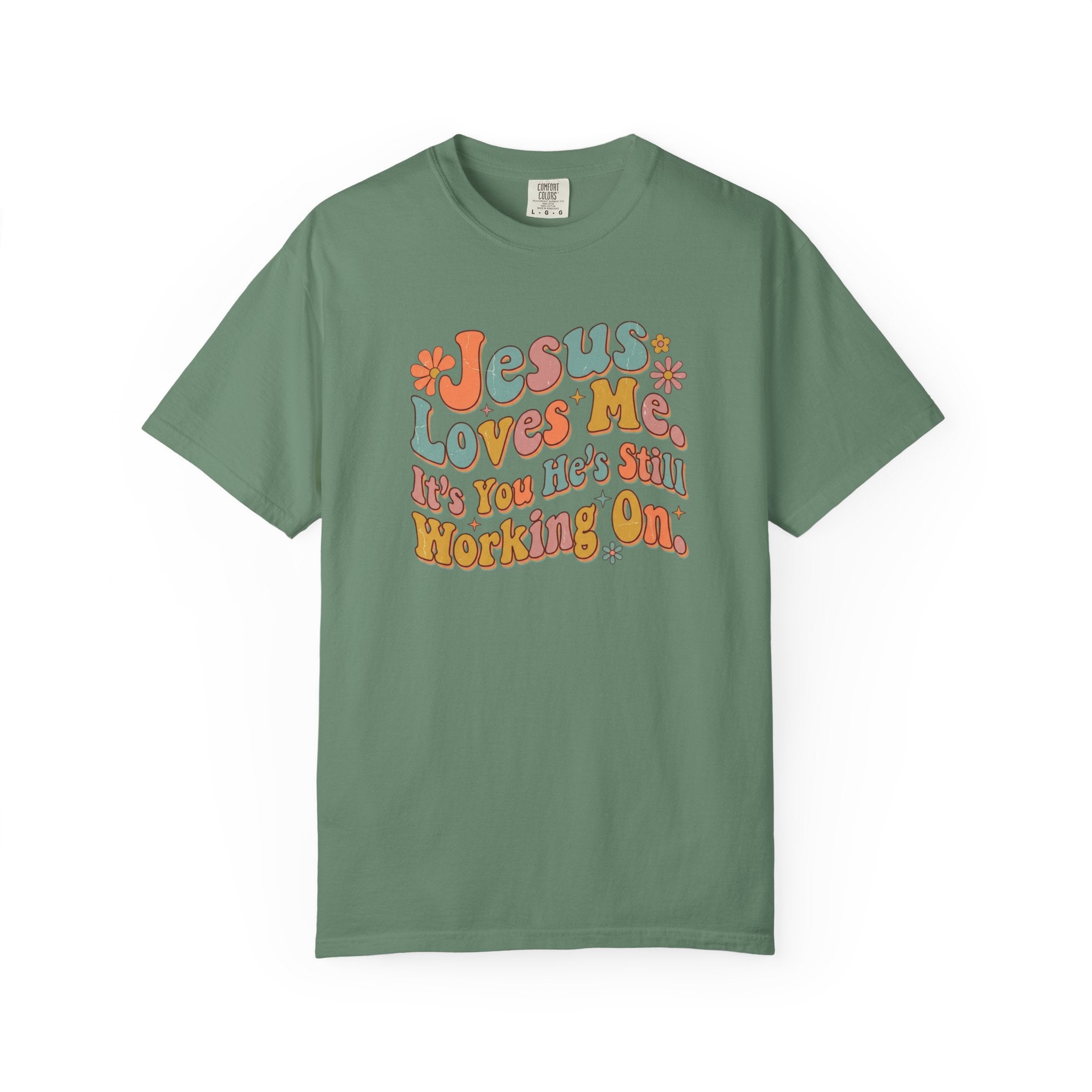 Jesus Still Working On You T-Shirt