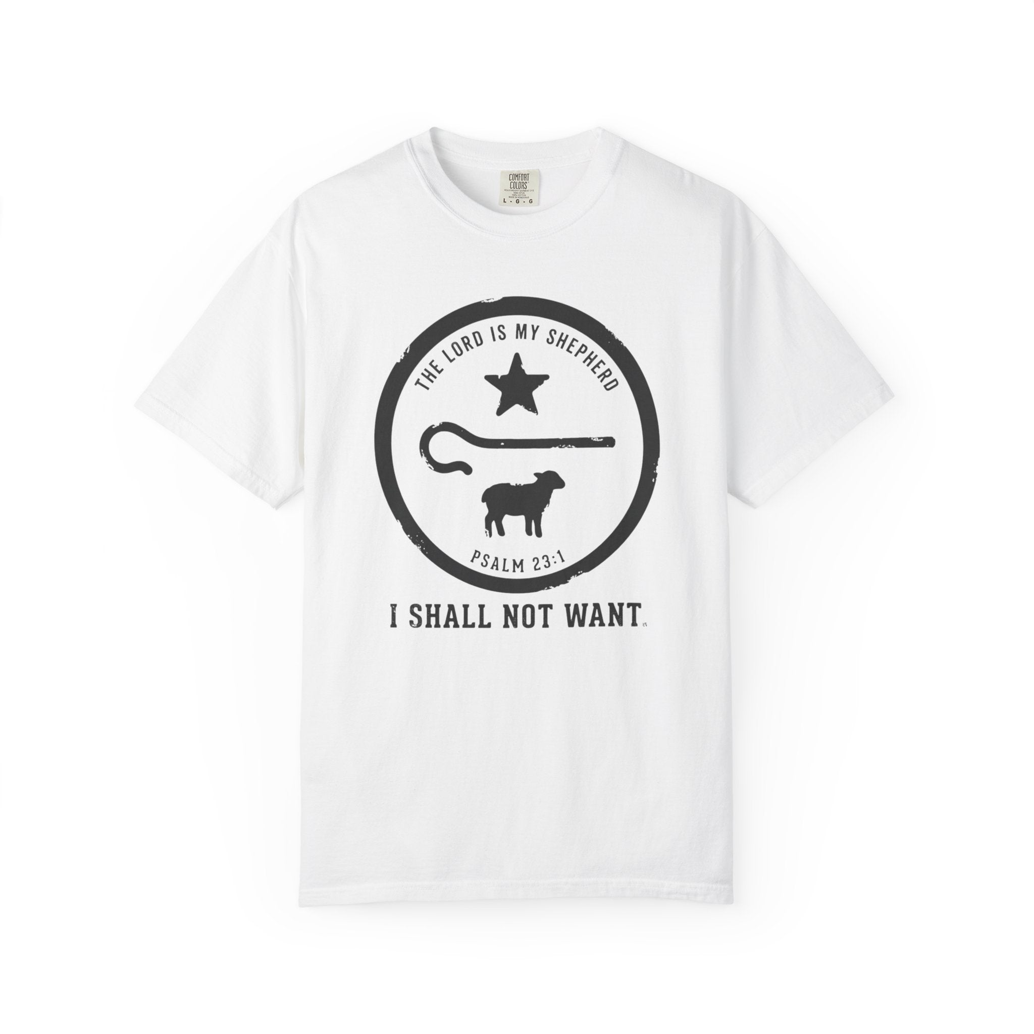 I Shall Not Want T-Shirt
