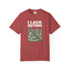 I Lack Nothing T-Shirt