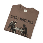 Every Move Has Consequences T-Shirt
