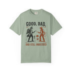 Good Bad Still Undecided T-Shirt