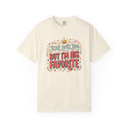 Jesus Loves You, I'm His Favorite T-Shirt