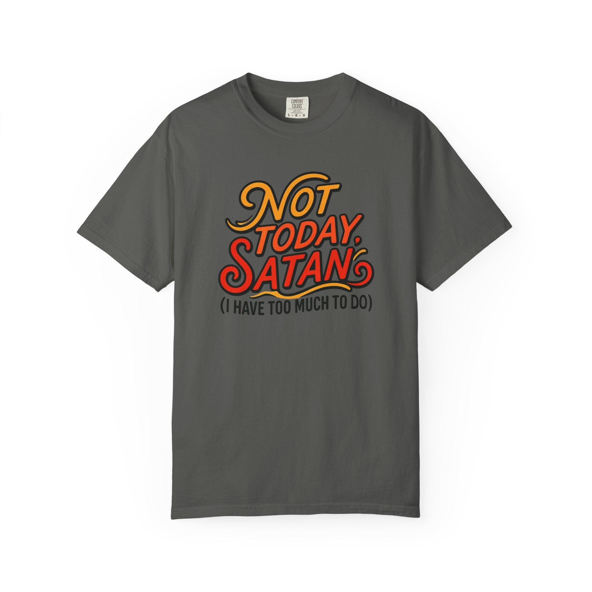 Not Today Satan T-Shirt