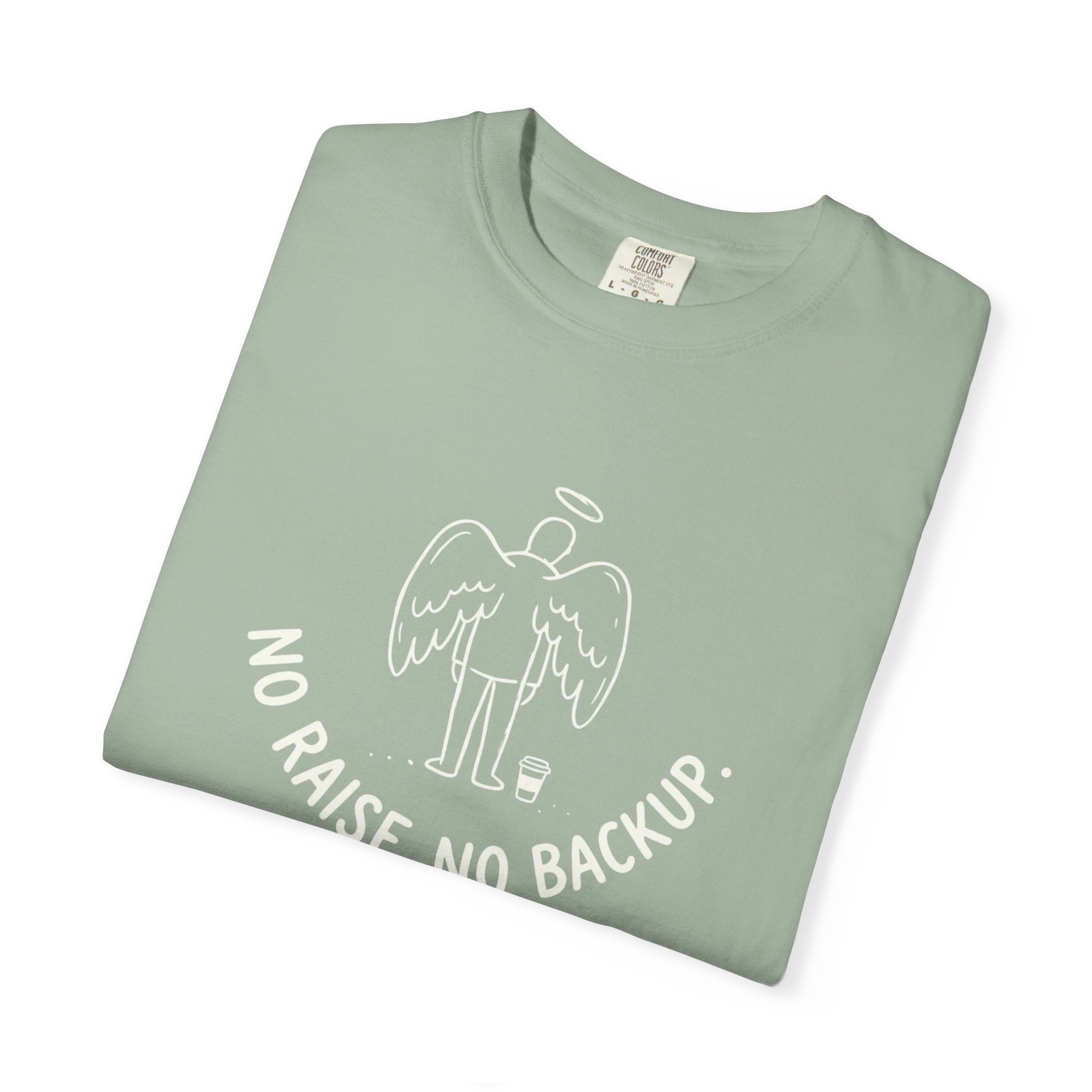 No Raise No Backup T-Shirt
