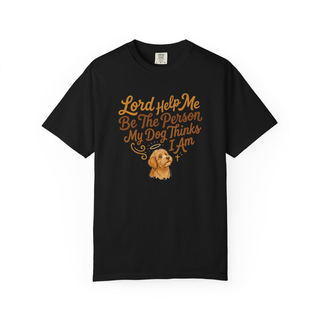Lord Help Me Be T-Shirt