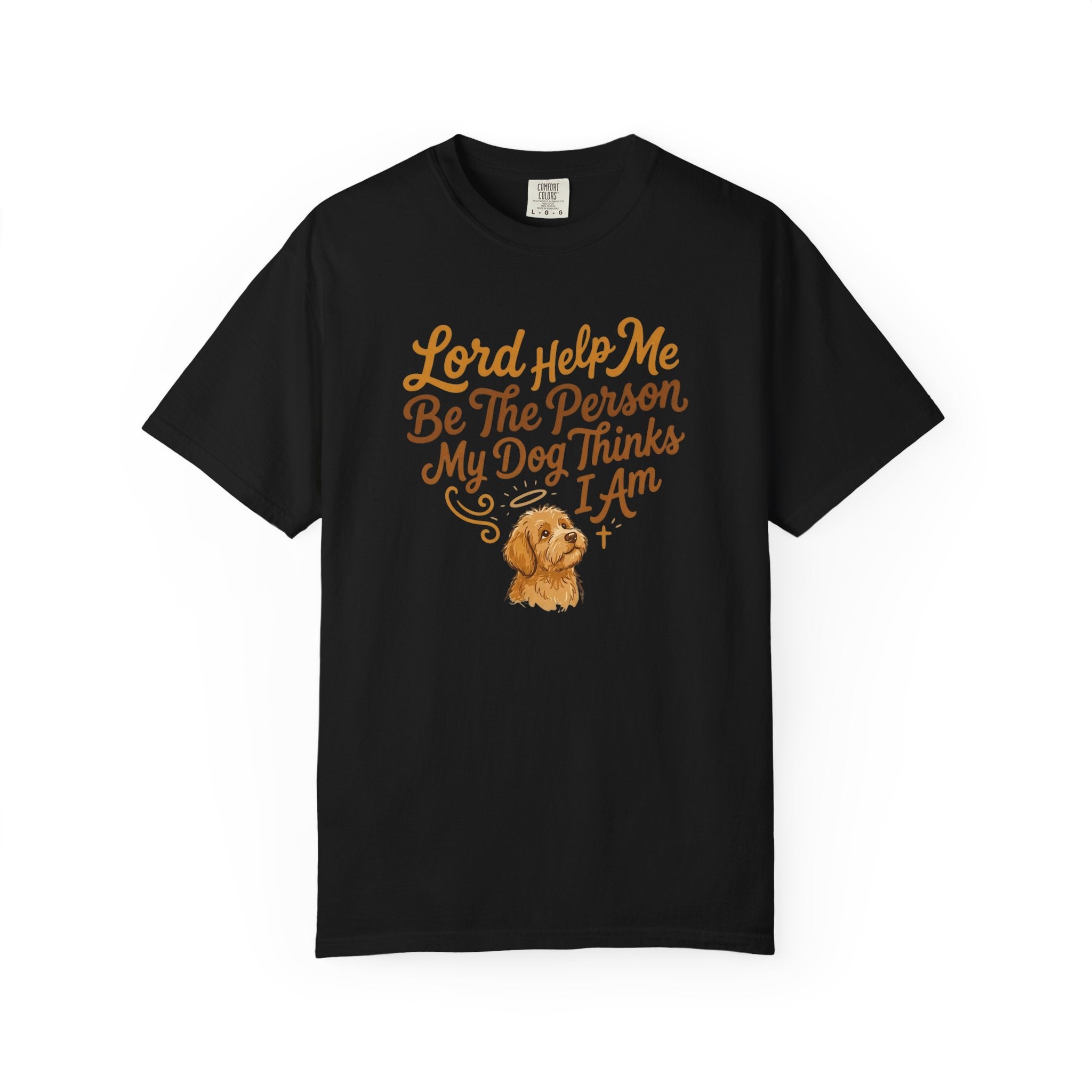 Lord Help Me Be T-Shirt