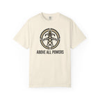 Above All Powers T-Shirt
