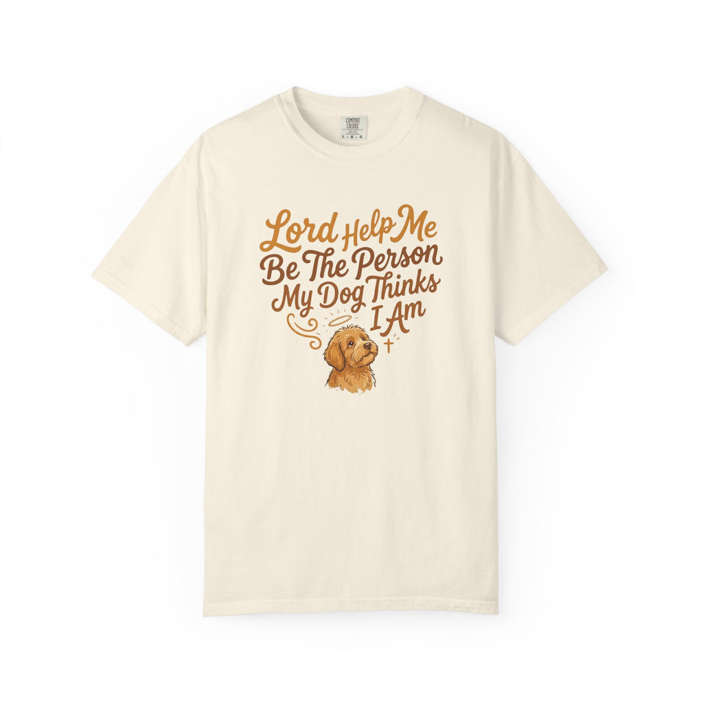 Lord Help Me Be T-Shirt
